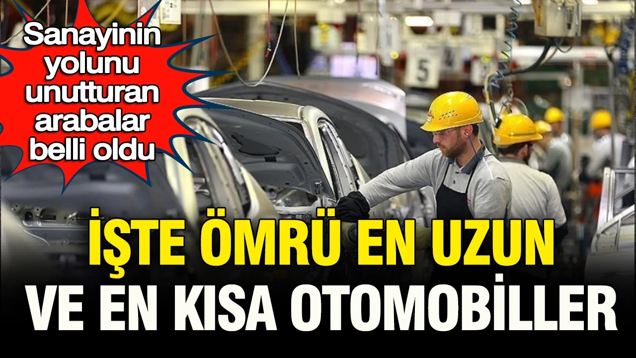 Sanayinin yolunu unutturan arabalar belli oldu: İşte ömrü en uzun ve en kısa otomobiller