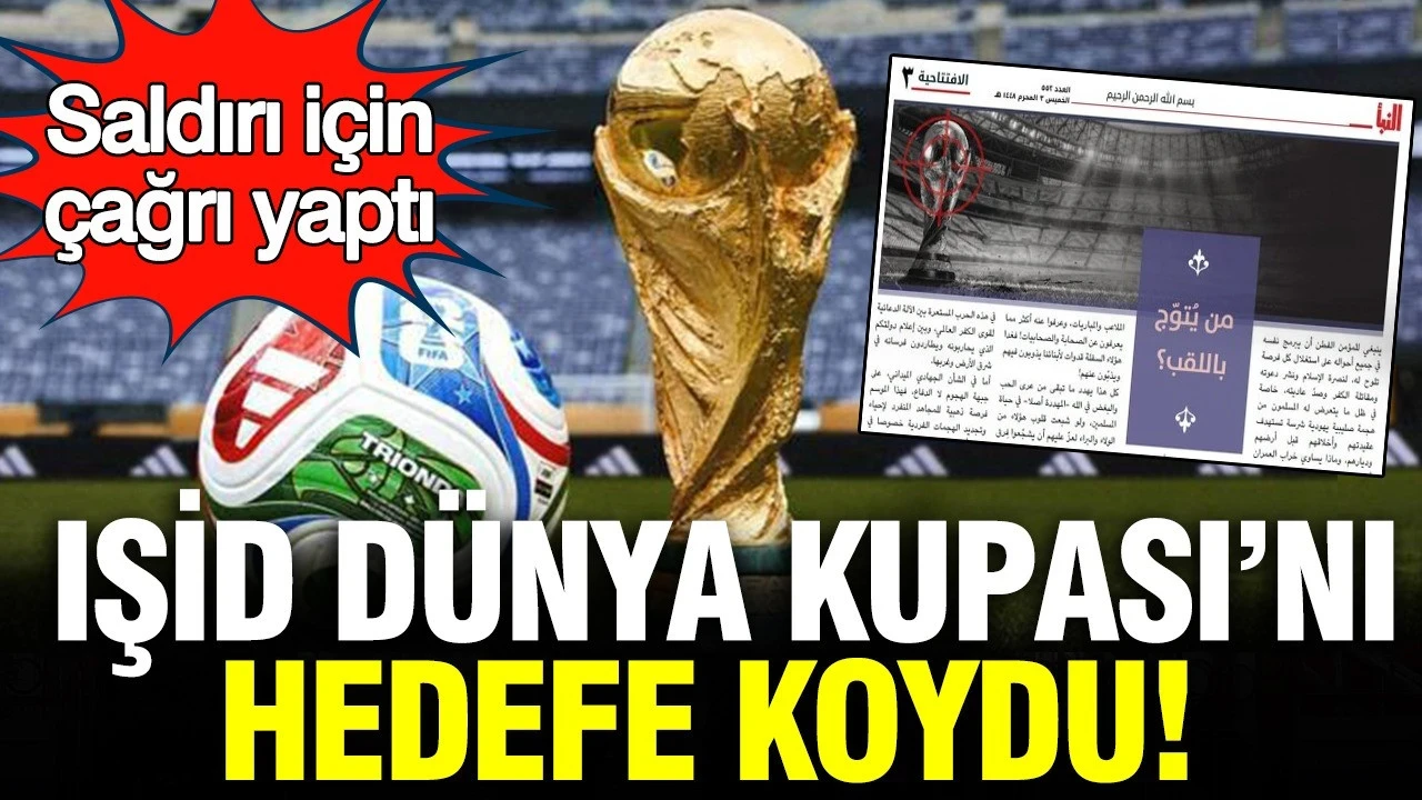 IŞİD Dünya Kupası'nı hedefe koydu: Saldırı için çağrı yaptı