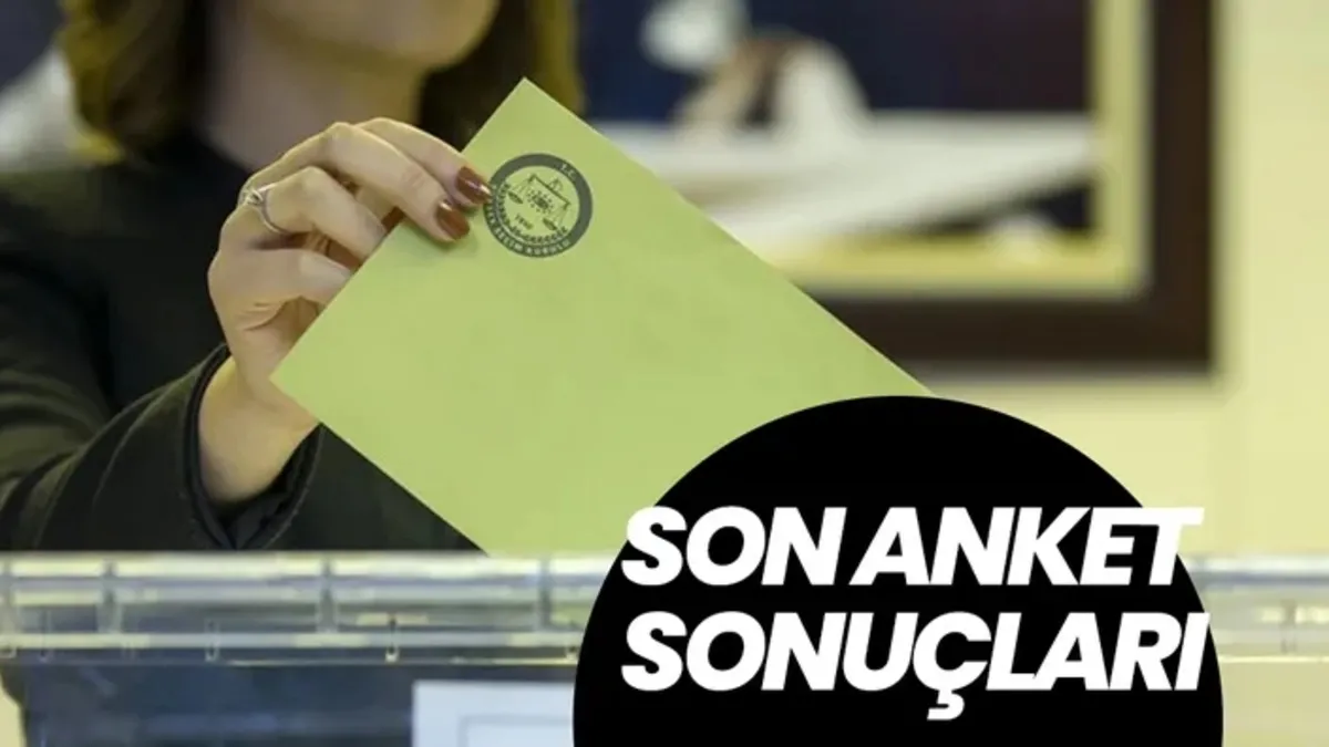 SON ANKET SONUÇLARI: Partilerin oy oranları ne kadar? İşte AK Parti, CHP ve diğer partilerin oy oranları