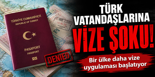 Bir ülke daha Türkiye'ye yönelik vize uygulaması başlatıyor!