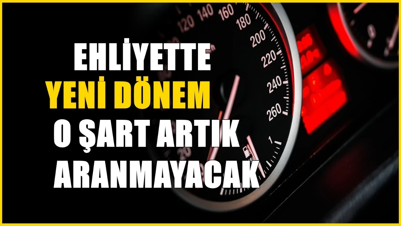 A, B, C, D ve E sınıfı ehliyetler için yeni dönem! O şart istenmeyecek