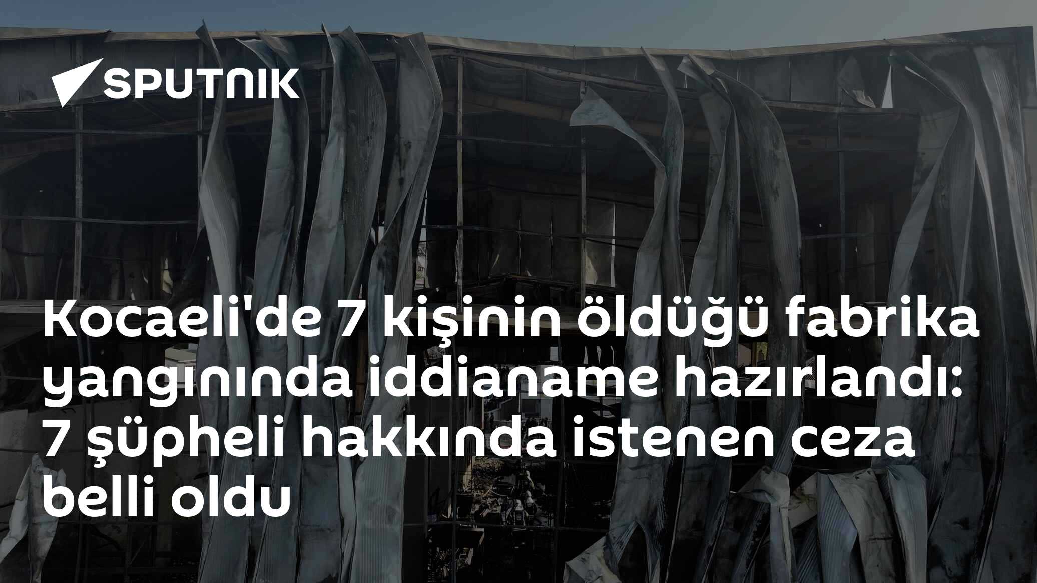 Kocaeli'de 7 kişinin öldüğü fabrika yangınında iddianame hazırlandı: 7 şüpheli hakkında istenen ceza belli oldu