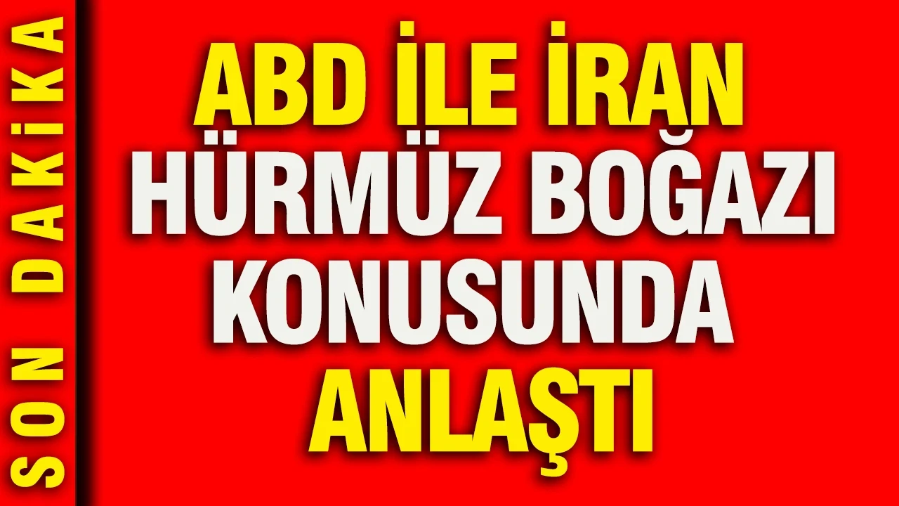 Trump duyurdu: ABD ile İran Hürmüz Boğazı konusunda anlaştı
