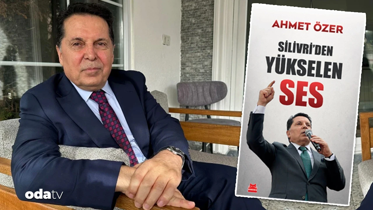 Ahmet Özer'den kitabı çıktı: 'Silivri'den Yükselen Ses'... 'Uçan Başkan'ın cezaevi günlüğü