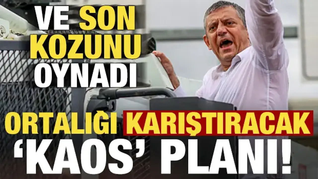 Özgür Özel son kozunu oynuyor! Ortalığı karıştıracak 'kaos' plan...