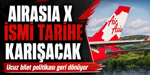 AirAsia'dan tarihi karar... İsmini değiştirmeye hazırlanıyor