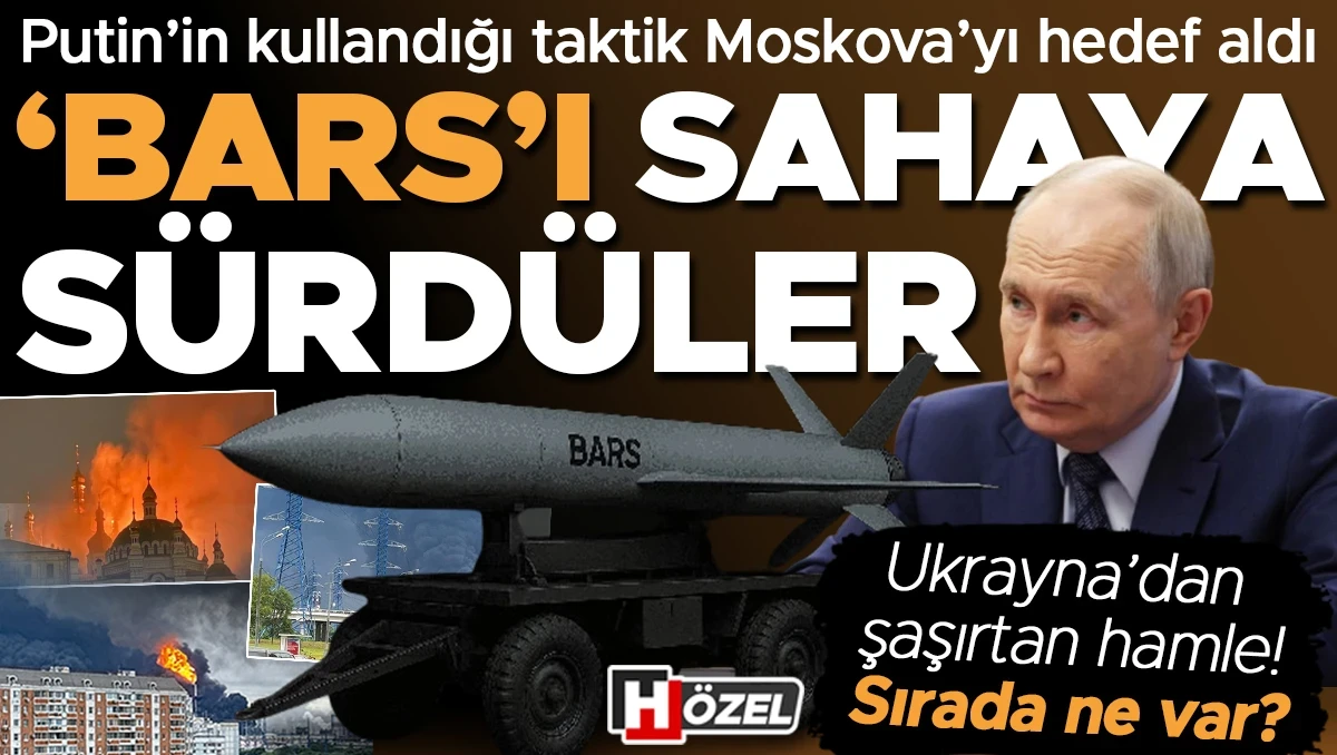Putin’in kullandığı taktik Moskova’yı hedef aldı: ‘Bars’ı sahaya sürdüler! Sıradaki hamle ne?
