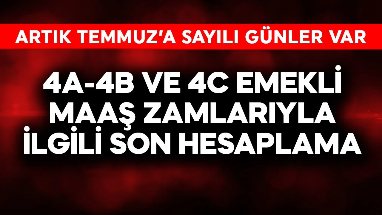 4a-4b ve 4c emekli maaş zamlarıyla ilgili son hesaplama