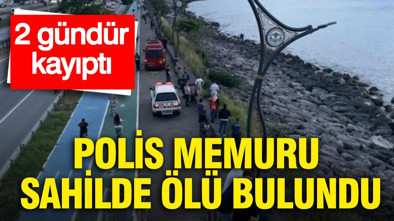 Kayıp polis memuru sahilde ölü bulundu