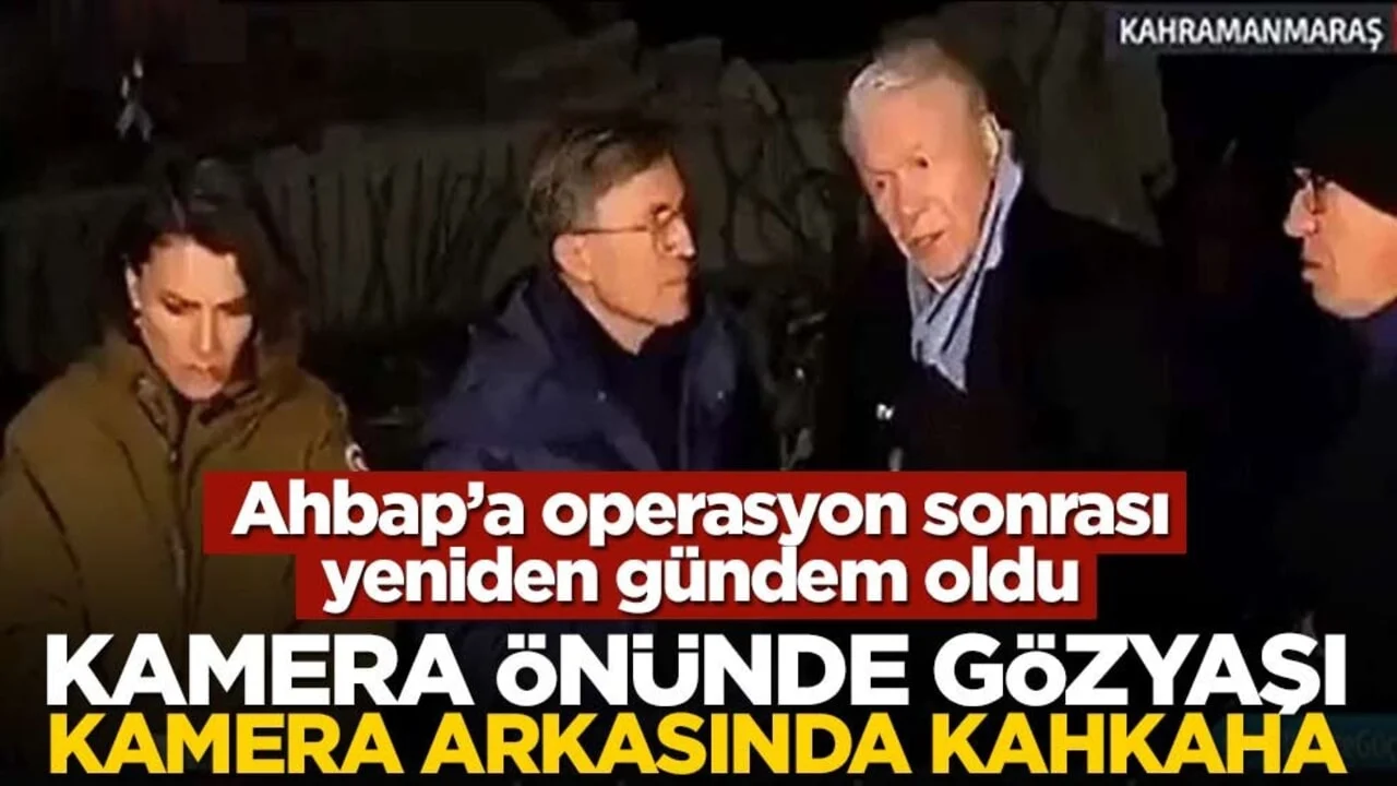 Ahbap’a operasyon sonrası yeniden gündem oldu! Kamera önünde gözyaşı kamera arkasında kahkaha