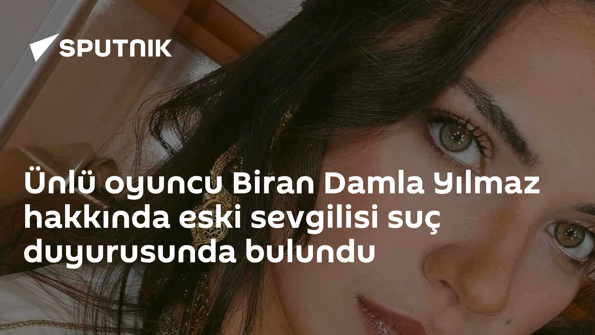 Ünlü oyuncu Biran Damla Yılmaz hakkında eski sevgilisi suç duyurusunda bulundu