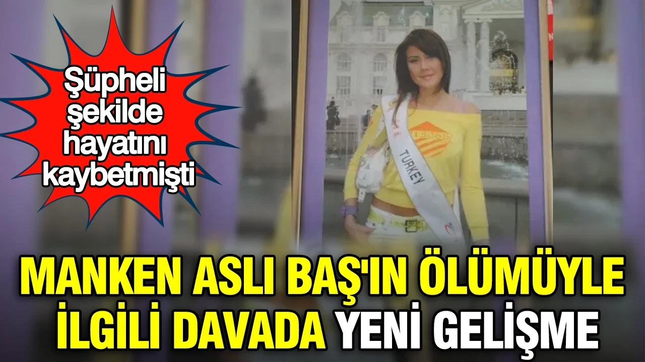 Şüpheli şekilde hayatını kaybetmişti: Ünlü mankenin ölümüyle ilgili davada yeni gelişme