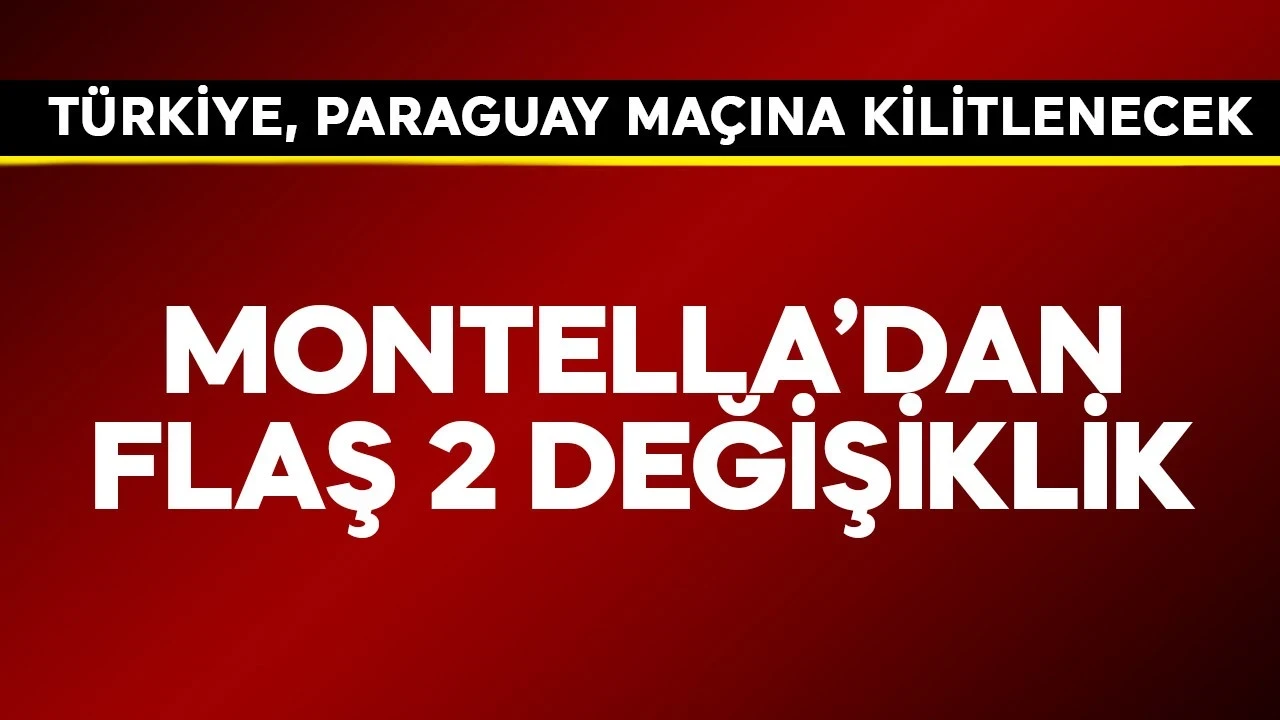 Türkiye'de 90 milyon Paraguay maçına kilitlenecek! Montella'dan 2 flaş değişiklik