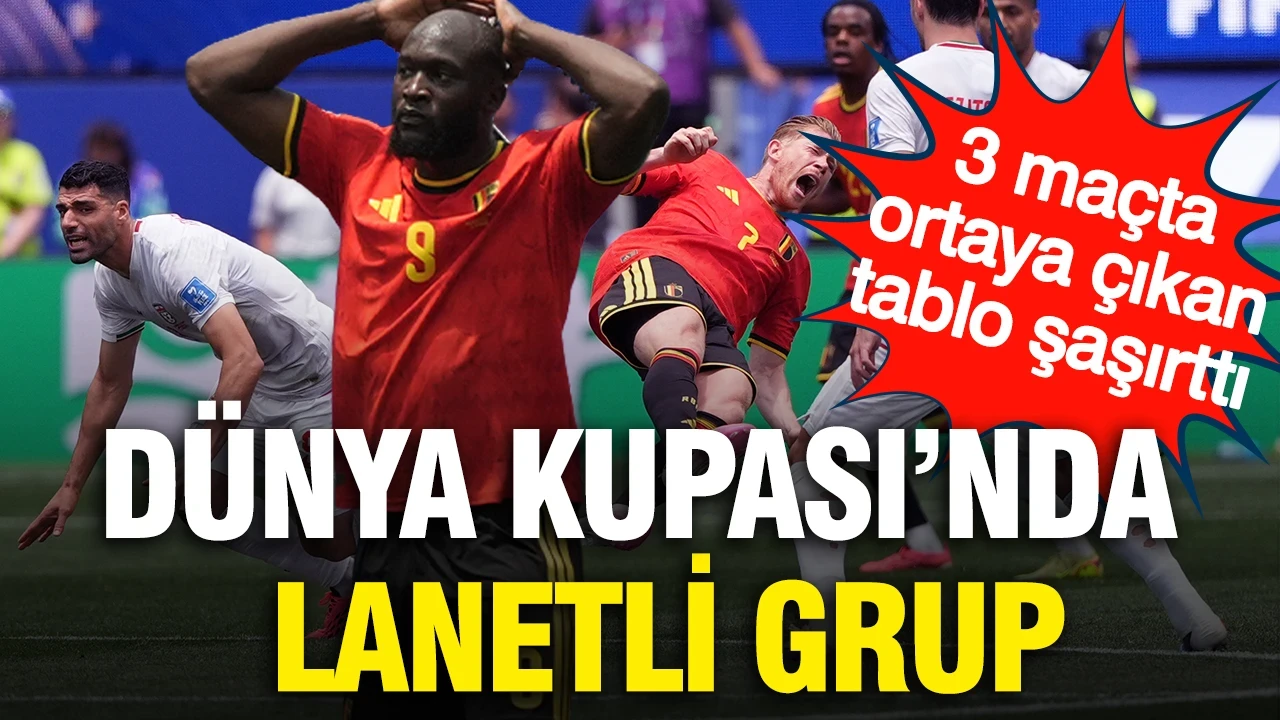 Dünya Kupası'nda lanetli grup: 3 maçta ortaya çıkan tablo herkesi şaşırttı