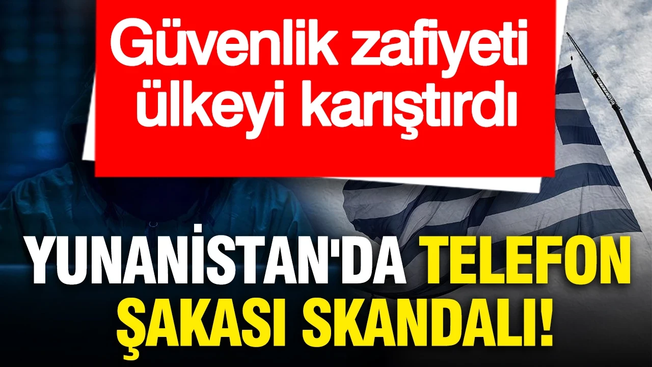 Yunanistan'da telefon şakası skandalı: Güvenlik zafiyeti ülkeyi karıştırdı