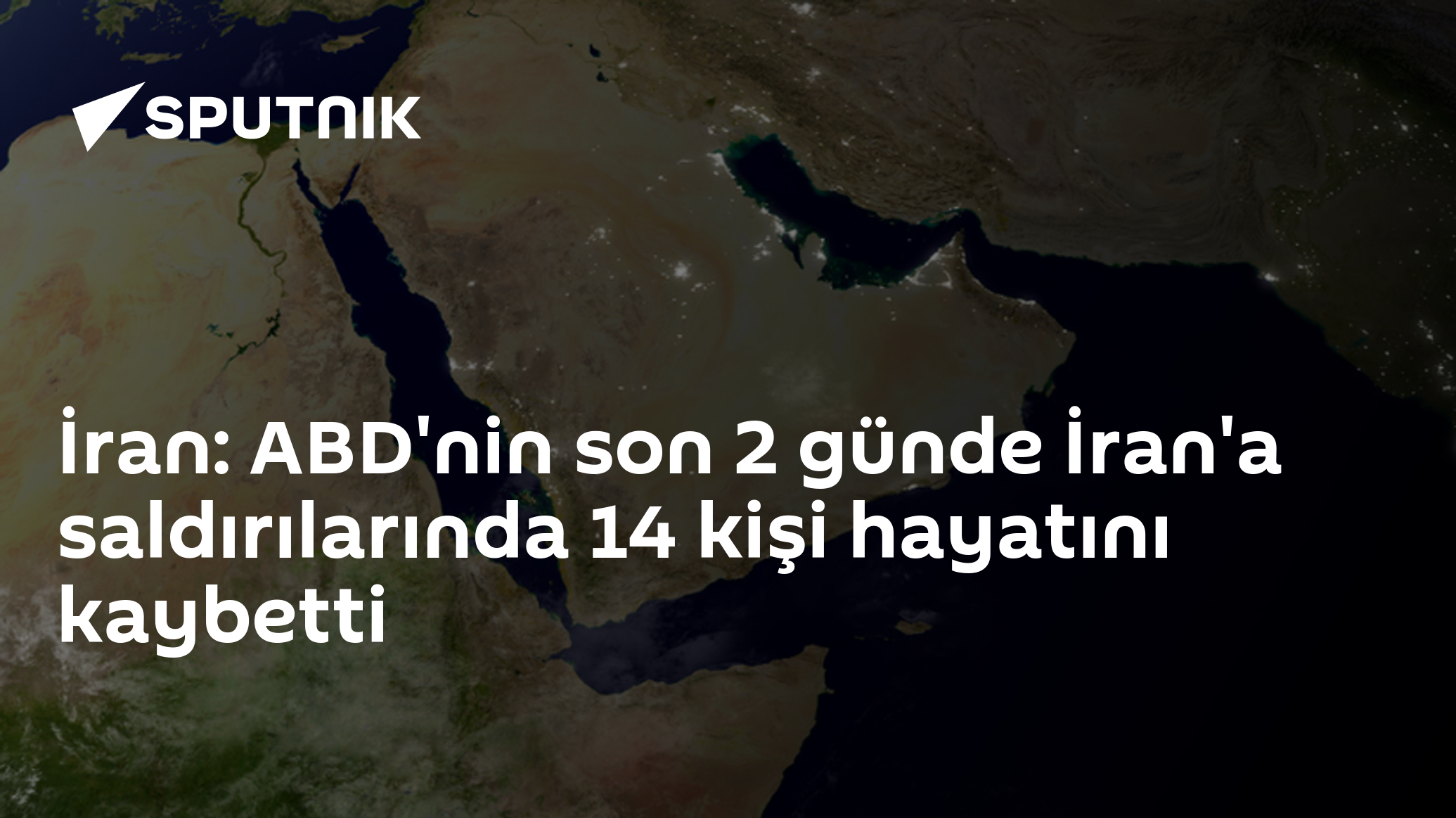 İran: ABD'nin son 2 günde İran'a saldırılarında 14 kişi hayatını kaybetti