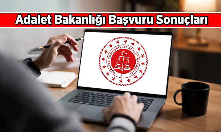 SONUÇLAR BEKLENİYOR! Adalet Bakanlığı başvuru sonuçları açıklandı mı, ne zaman açıklanacak? 15 Bin Personel; Zabıt Kâtibi, Mübaşir, Koruma ve Güvenlik, Teknisyen, Psikolog, şoför, aşçı başvuru sonuçları nasıl öğrenilir?