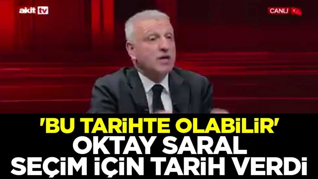 'Bu tarihte olabilir' Oktay Saral seçim için tarih verdi