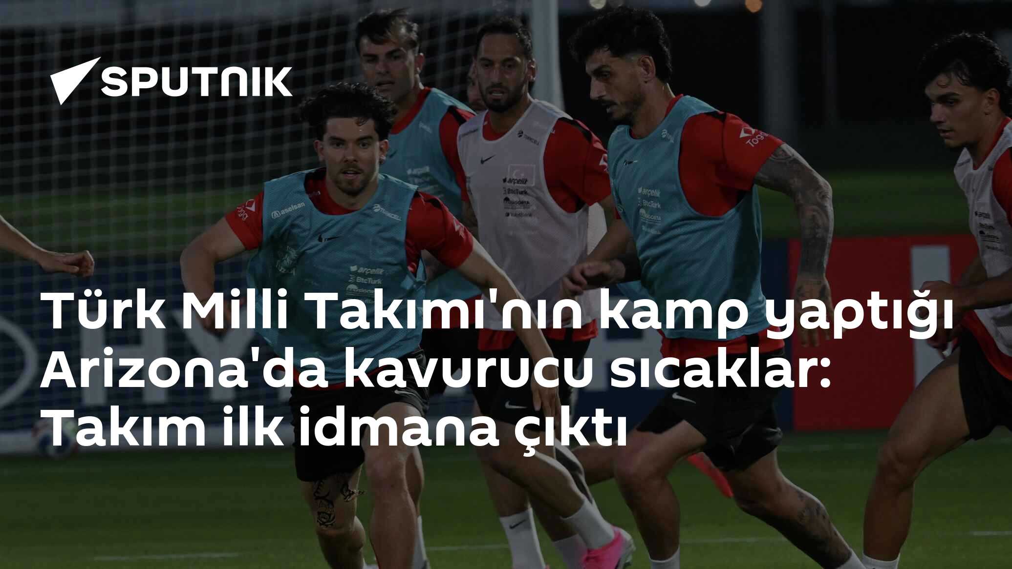 Türk Milli Takımı'nın kamp yaptığı Arizona'da kavurucu sıcaklar: Takım ilk idmana çıktı
