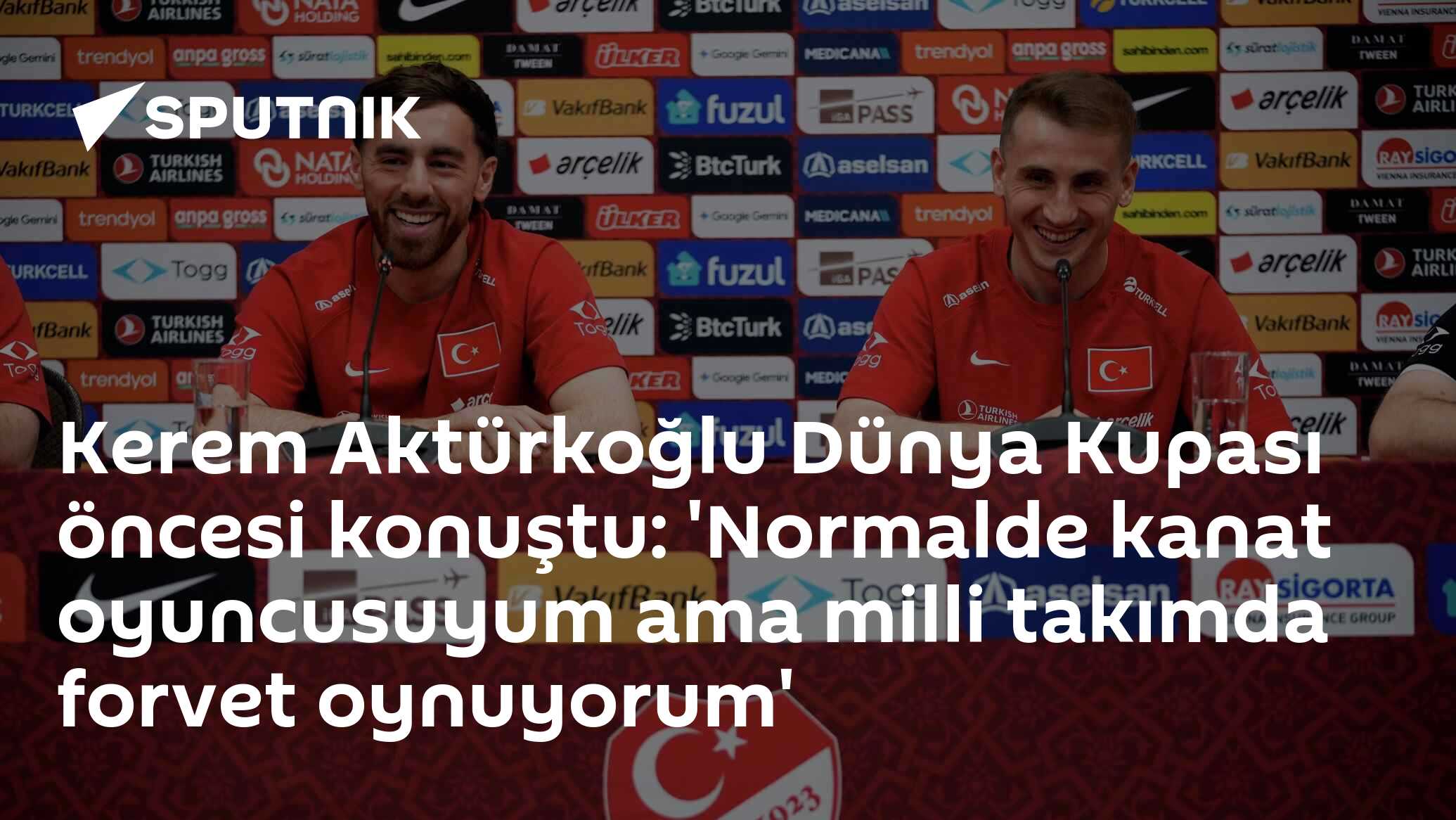 Kerem Aktürkoğlu Dünya Kupası öncesi konuştu: 'Normalde kanat oyuncusuyum ama milli takımda forvet oynuyorum'