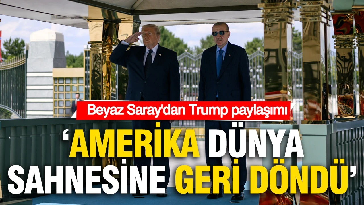Beyaz Saray'dan Trump'ın Ankara paylaşımı: "Amerika dünya sahnesine geri döndü"