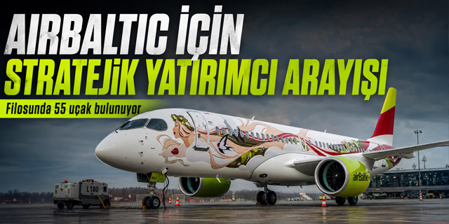 airBaltic İçin Stratejik Yatırımcı Arayışı