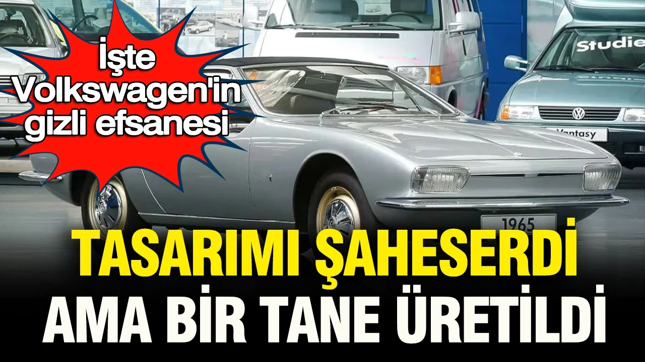 Volkswagen'in gizli efsanesi: Tasarımı şaheserdi ama sadece 1 tane üretildi