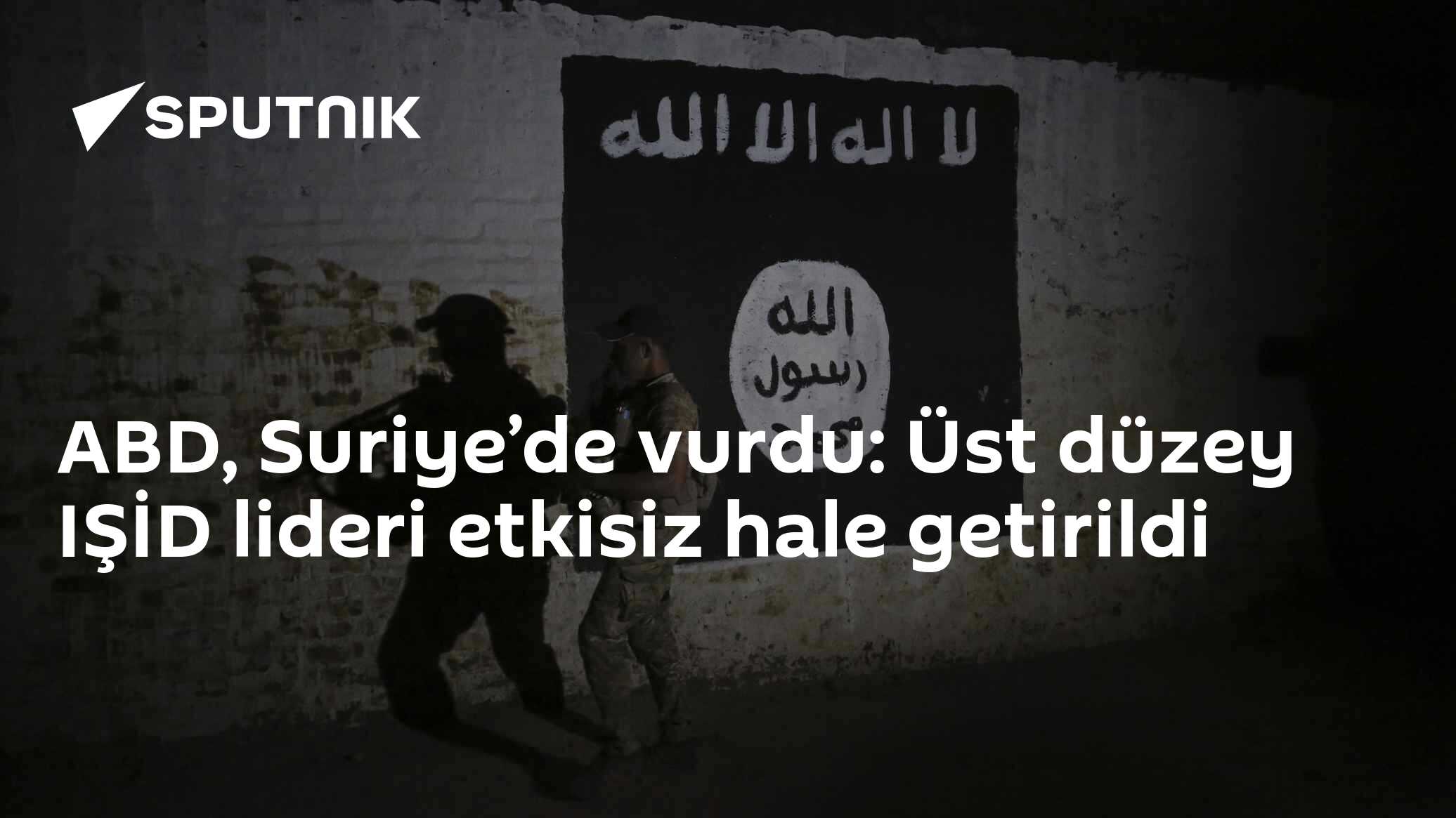 ABD, Suriye’de vurdu: Üst düzey IŞİD lideri etkisiz hale getirildi