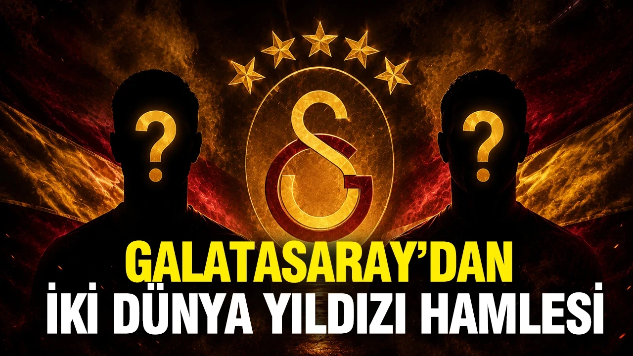 Galatasaray'dan iki dünya yıldızı hamlesi: Taraftarı heyecanlandıran liste ortaya çıktı