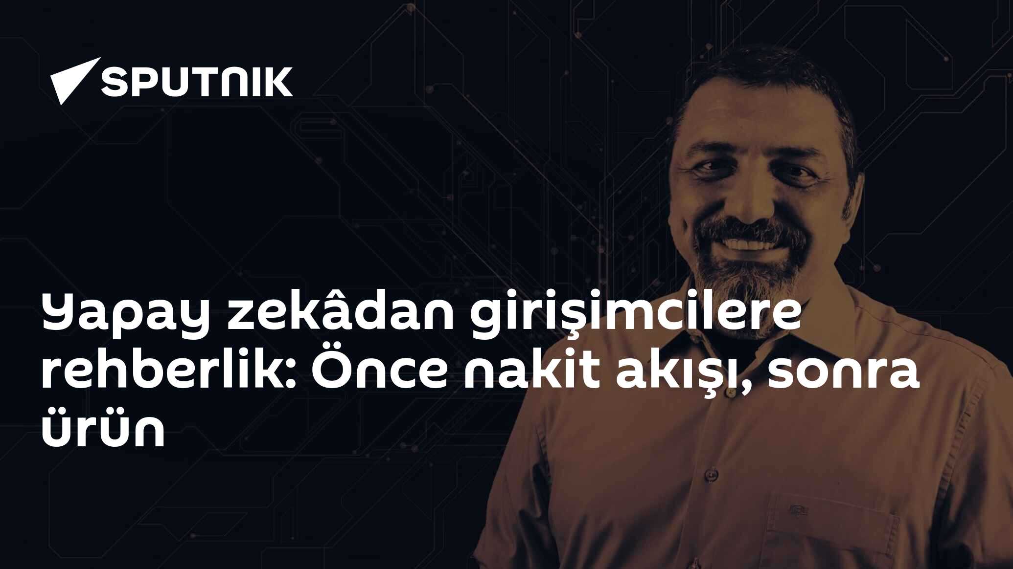 Yapay zekâdan girişimcilere rehberlik: Önce nakit akışı, sonra ürün