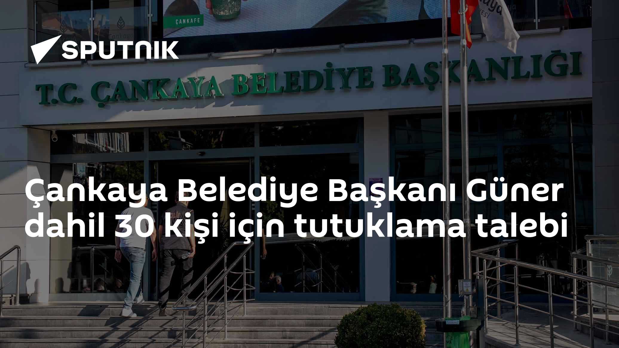 Çankaya Belediye Başkanı Güner dahil 30 kişi için tutuklama talebi