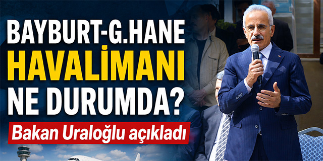 Bayburt-Gümüşhane Havalimanı ne durumda?