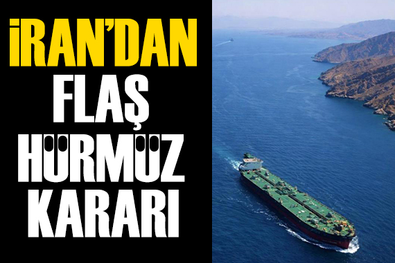 İran'dan flaş Hürmüz Boğazı kararı