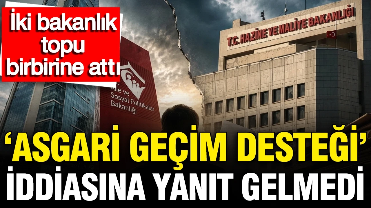 'Asgari Geçim Desteği' iddiasına yanıt gelmedi: İki bakanlık topu birbirine attı