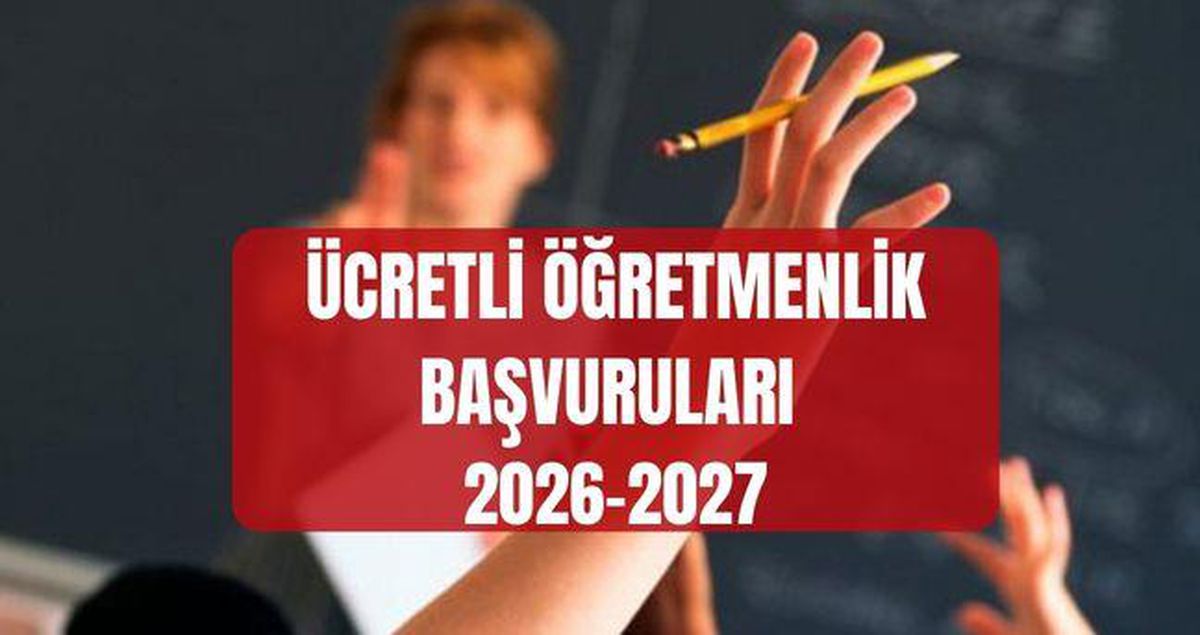 ÜCRETLİ ÖĞRETMENLİK BAŞVURULARI 2026-2027: MEB ücretli öğretmenlik başvuruları başladı mı, ne zaman başlayacak, şartlar..