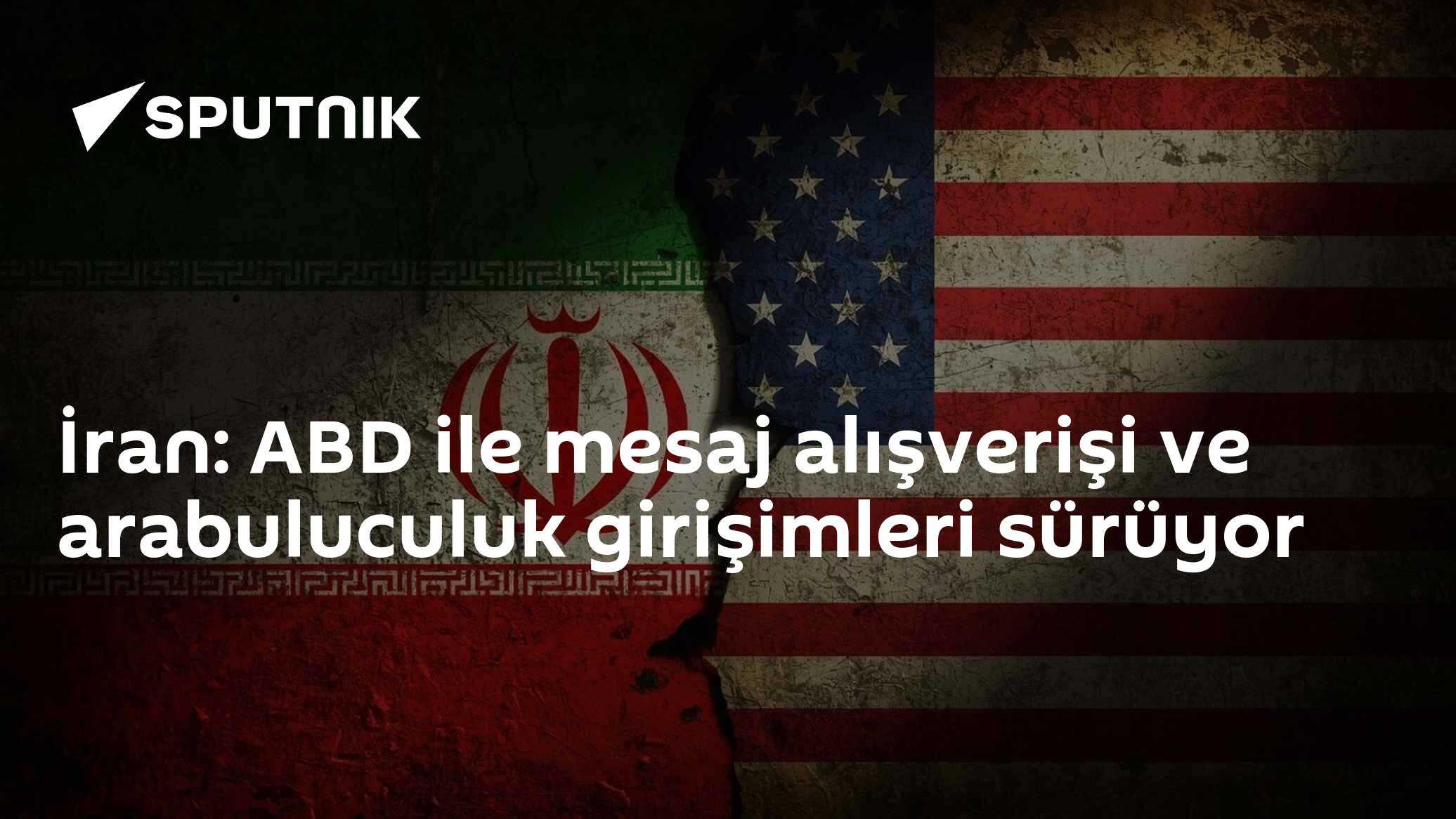 İran: ABD ile mesaj alışverişi ve arabuluculuk girişimleri sürüyor