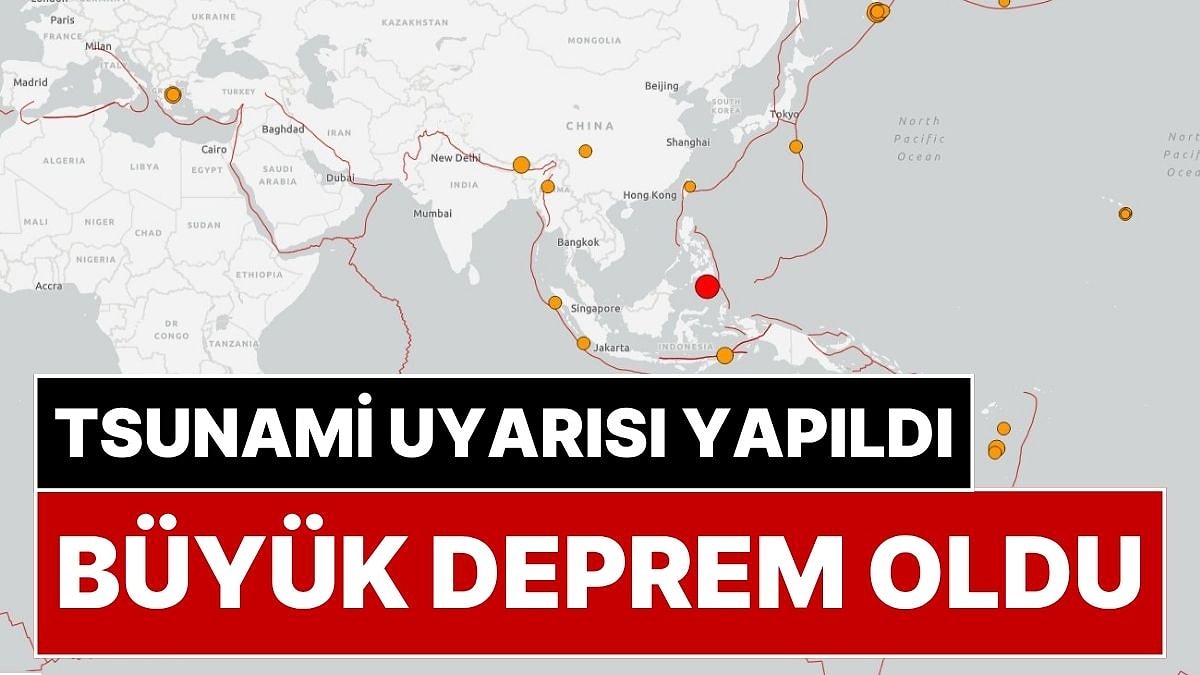 Filipinler'de 7.8 Büyüklüğünde Deprem Oldu: Çok Sayıda Yer Yıkıldı, Tsunami Uyarısı Yapıldı