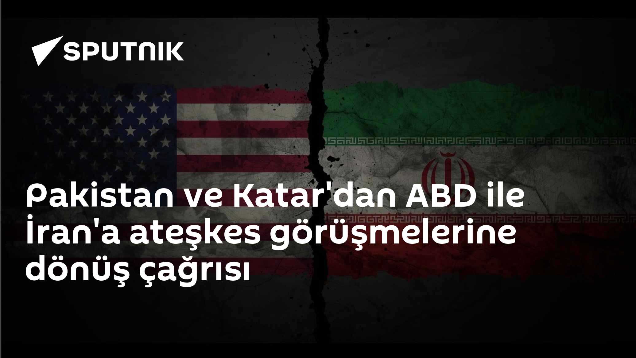 Pakistan ve Katar'dan ABD ile İran'a ateşkes görüşmelerine dönüş çağrısı