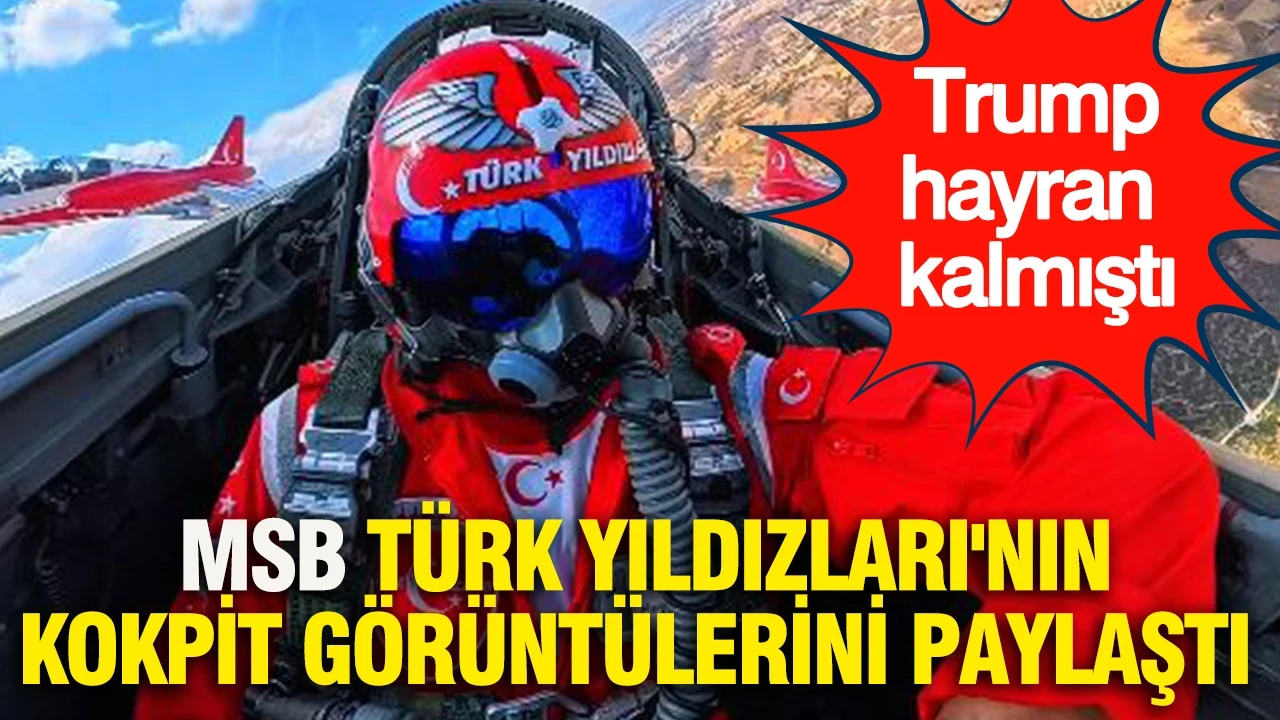 Trump hayran kalmıştı... MSB, Türk Yıldızları'nın kokpit görüntülerini paylaştı