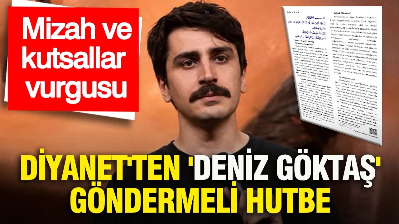 Diyanet'ten 'Deniz Göktaş' göndermeli hutbe: Mizah ve kutsallar vurgusu