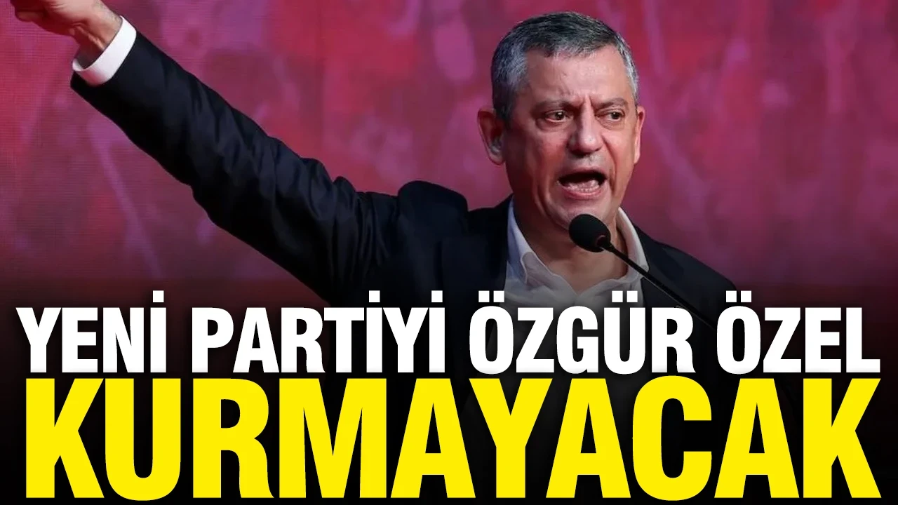 Yeni partiyi Özgür Özel kurmayacak