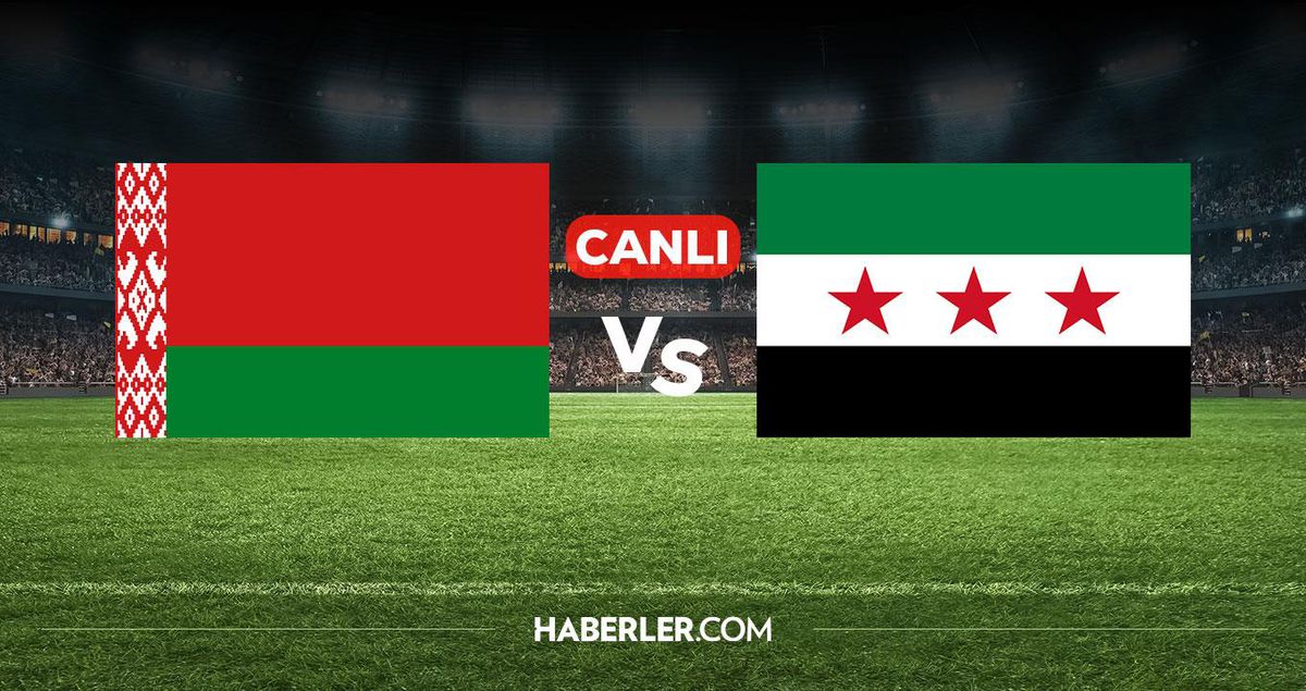 Belarus Suriye CANLI nereden izlenir? Belarus Suriye maçı hangi kanalda, nereden izlenir?