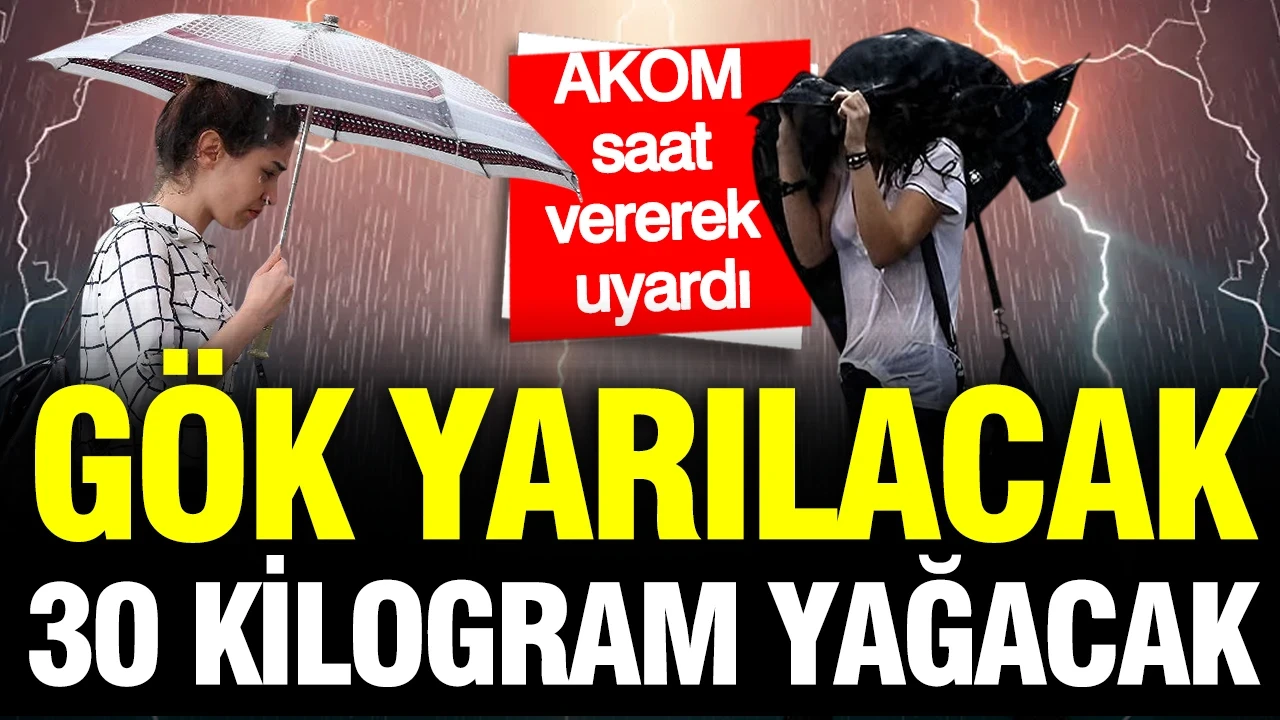 AKOM saat vererek açıkladı: Gök gürültülü sağanak yağış geliyor