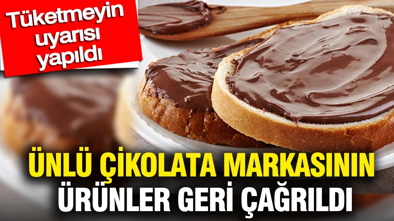 Ünlü çikolata markasının ürünleri apar topar geri çağrıldı: Tüketmeyin uyarısı yapıldı
