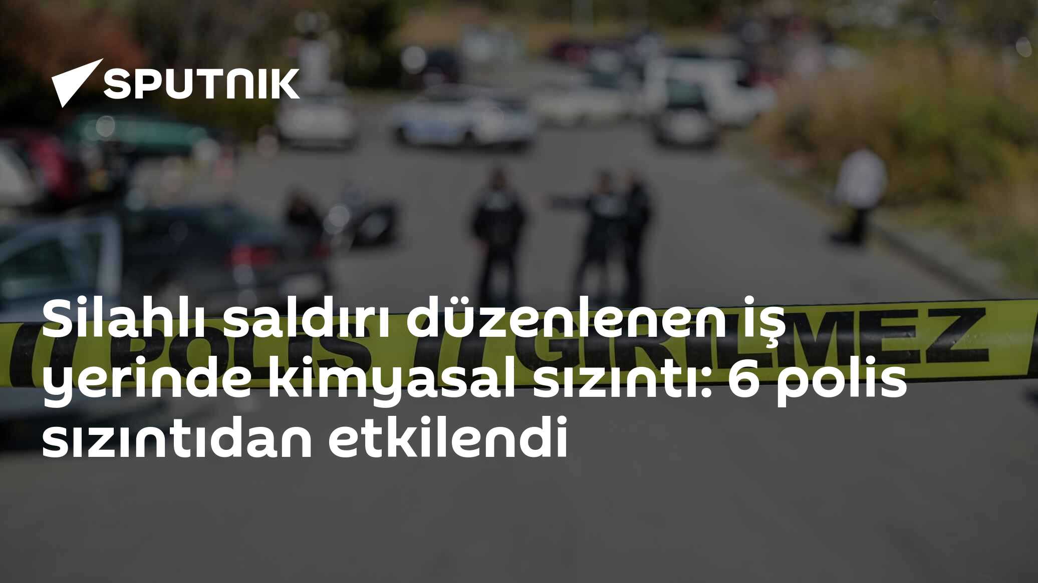 Silahlı saldırı düzenlenen iş yerinde kimyasal sızıntı: 6 polis sızıntıdan etkilendi