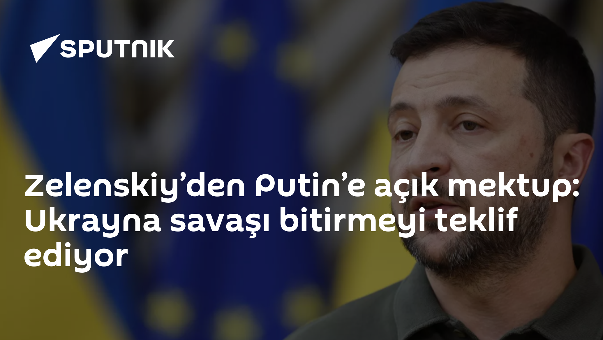 Zelenskiy’den Putin’e açık mektup: Ukrayna savaşı bitirmeyi teklif ediyor