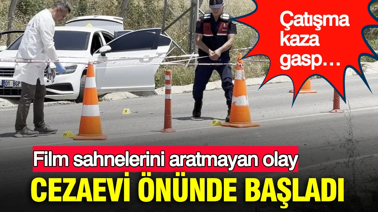 Cezaevi önünde başladı: Kaza bile onları durduramadı: Film sahnelerini aratmayan olay