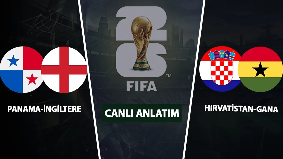 CANLI: Panama-İngiltere | Hırvatistan-Gana