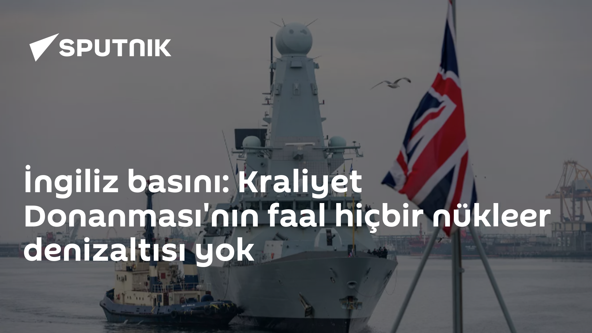 İngiliz basını: Kraliyet Donanması'nın faal hiçbir nükleer denizaltısı yok