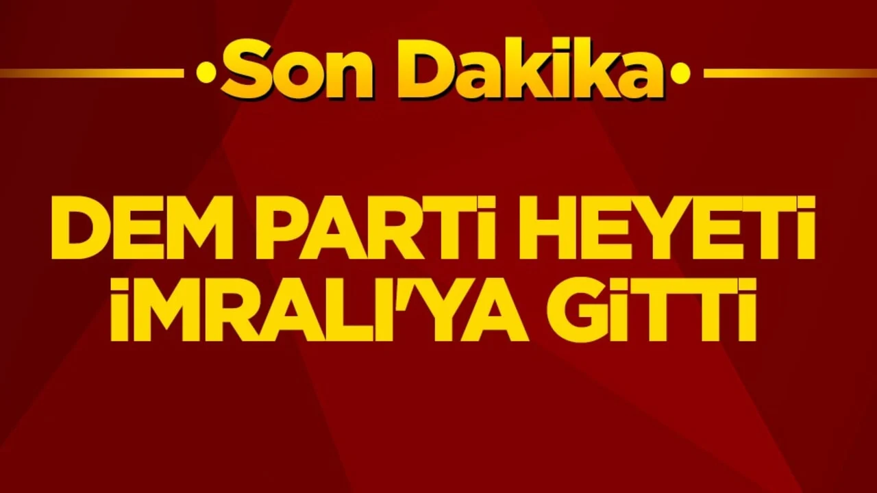 DEM Parti heyeti İmralı’ya gitti